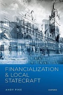 Financialization and Local Statecraft Pike, Andy