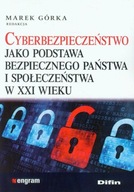 Cyberbezpieczeństwo jako podstawa bezpiecznego państwa i społeczeństwa w XX