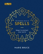 The Essential Book of Spells: Magic to Enchant