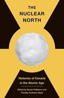 The Nuclear North: Histories of Canada in the