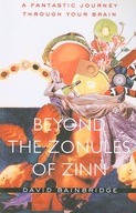 Beyond the Zonules of Zinn: A Fantastic Journey