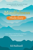 Mindfulness Made Easy: Learn How to Be Present