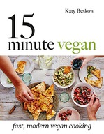 15-Minute Vegan: Fast, Modern Vegan Cooking