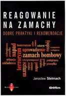 REAGOWANIE NA ZAMACHY, STELMACH JAROSŁAW