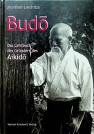 Budo: Teachings Of The Founder Of Aikido Ueshiba