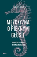 MĘŻCZYZNA O PIĘKNYM GŁOSIE., RUBIN LILLIAN B.