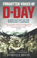 Forgotten Voices of D-Day: A Powerful New History