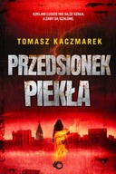 PRZEDSIONEK PIEKŁA - TOMASZ KACZMAREK