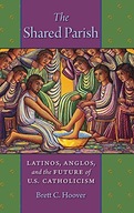 The Shared Parish: Latinos, Anglos, and the