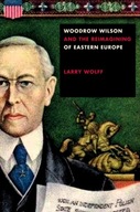 Woodrow Wilson and the Reimagining of Eastern