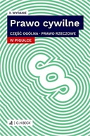 PRAWO CYWILNE W PIGUŁCE CZĘŚĆ OGÓLNA PRAWO RZECZOWE