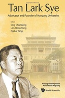 Tan Lark Sye: Advocator And Founder Of Nanyang