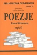 Biblioteczka Opracowań. Poezje Adama Mickiewicza. Część 1