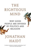 The Righteous Mind: Why Good People Jonathan Haidt