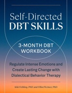 Self-Directed Dbt Skills: A 3-Month Dbt Workbook