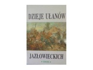 Dzieje ułanów Jazłowieckich - praca zbiorowa