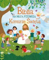 Biblia na moją Pierwszą Komunię święta