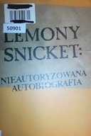 Nieautoryzowana autobiografia - Lemony Snicket