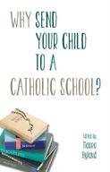 Why Send Your Child to a Catholic School? group