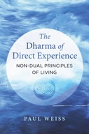 The Dharma of Direct Experience: Non-Dual