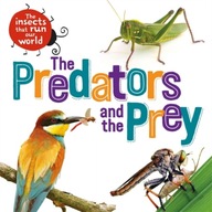 The Insects that Run Our World: The Predators and