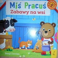 Miś Pracuś Zabawy na wsi - Benji Davies