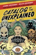 Catalog of the Unexplained: From Aliens and