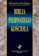 BIBLIA PIERWSZEGO KOŚCIOŁA PRACA ZBIOROWA