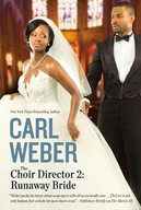 The Choir Director 2: Runaway Bride Weber Carl