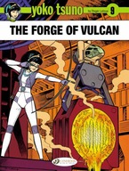 YOKO TSUNO VOL. 9 : THE FORGE OF VULCAN: 09 - Roger Leloup [KOMIKS]