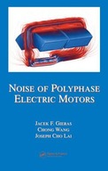 Noise of Polyphase Electric Motors Gieras Jacek