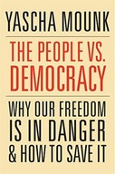 The People vs. Democracy YASCHA MOUNK