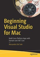 Beginning Visual Studio for Mac: Build