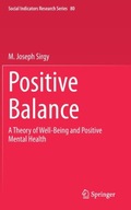 Positive Balance: A Theory of Well-Being and