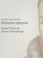 ALCHEMIA RĘKOPISU MAREK TROSZYŃSKI