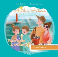 ANTEK I ANTOSIA. TYDZIEŃ PRZED… POWROTEM Z WAKACJI