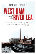 West Ham and the River Lea: A Social and