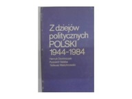 Z dziejów politycznych Polski 1944-1984 -