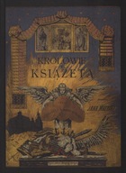 Królowie i książeta. Reprint wyd. 1893 roku Wiedeń