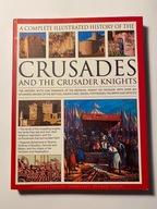 A Complete Illustrated History Of The Crusades Charles Phillips