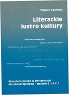Literackie lustro kultury Literatura polska w ćw.