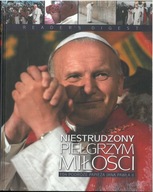 Niestrudzony pielgrzym miłości. 104 podróże papieża Jana Pawła II