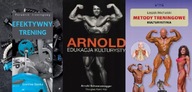 Efektywny trening + Arnold + Metody treningowe