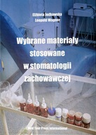 WYBRANE MATERIAŁY STOSOWANE W STOMATOLOGII ZACHOWA