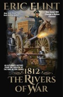 1812: The Rivers of War Flint Eric