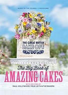 THE GREAT BRITISH BAKE OFF: THE BIG BOOK OF AMAZIN