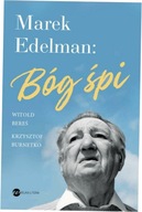 Marek Edelman: Bóg śpi