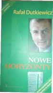 Nowe Horyzonty - Dutkiewicz, Rafał