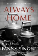 Always Home: A Daughter s Recipes & Stories