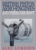 BRITISH PISTON AERO-ENGINES AND THEIR AIRCRAFT